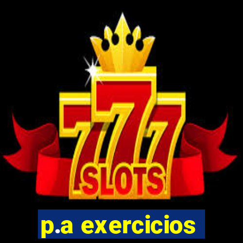 p.a exercicios